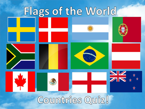 Flags of the World Quiz by - UK Teaching Resources - TES