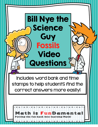 Bill Nye Video Questions - FOSSILS - w/ time stamp, word bank, and ...