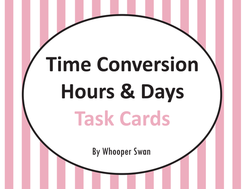 Time Conversion: Hours & Days Task Cards
