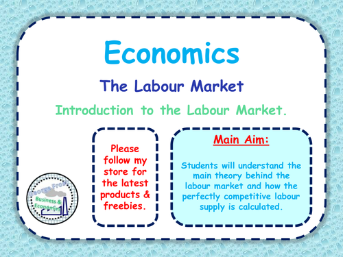 The Labour Market - Introduction to the Labour Market - A-Level Microeconomics / Economics 1 of 6