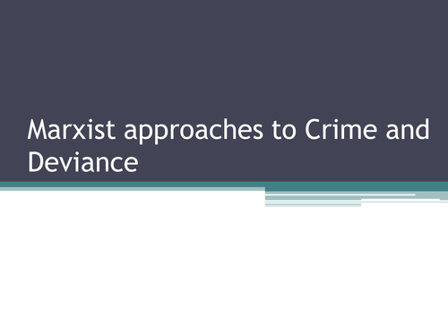 Crime and Deviance- Definitions, Feminist, Interactionist, Functionalist and Marxist perspectives