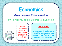 Government Intervention Price Floors Price Ceilings Subsidies
