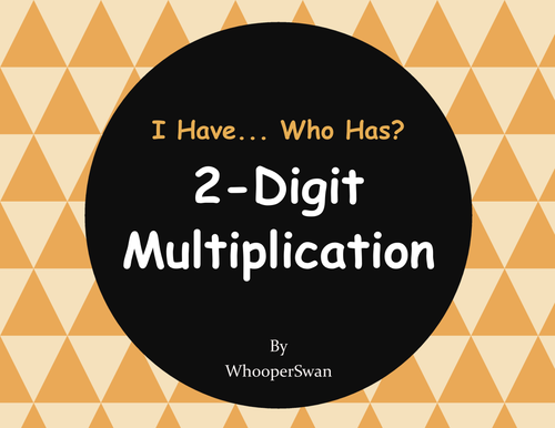 2-Digit Multiplication - I Have, Who Has