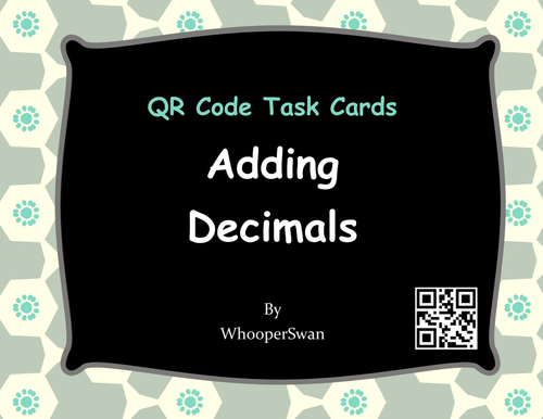 QR Code Task Cards: Adding Decimals