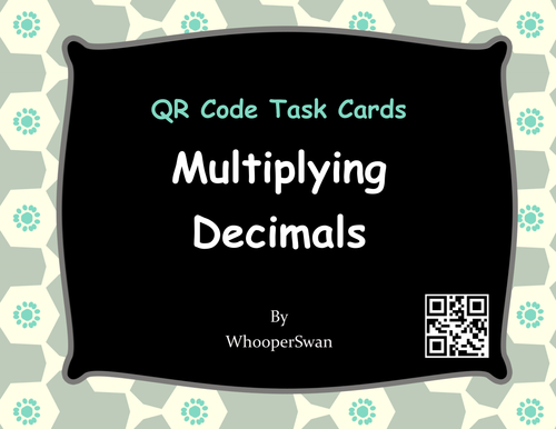 QR Code Task Cards: Multiplying Decimals