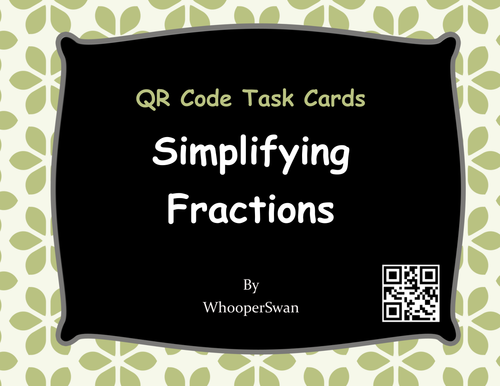QR Code Task Cards: Simplifying Fractions