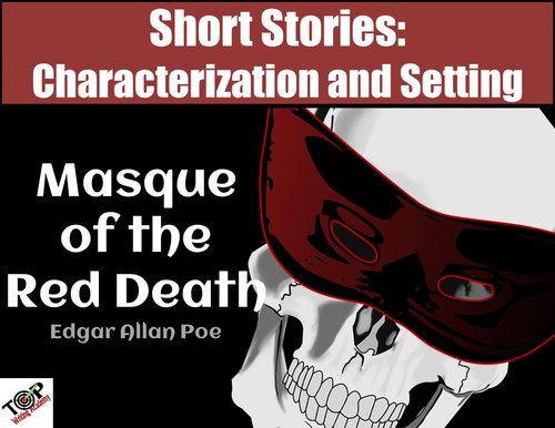 Masque of the Red Death Poe Short Story Characterization & Mood