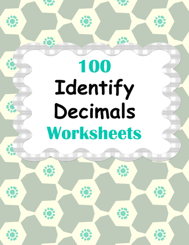 Identify Decimals Worksheets