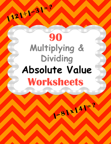 Absolute Value Worksheets: Multiplication & Division