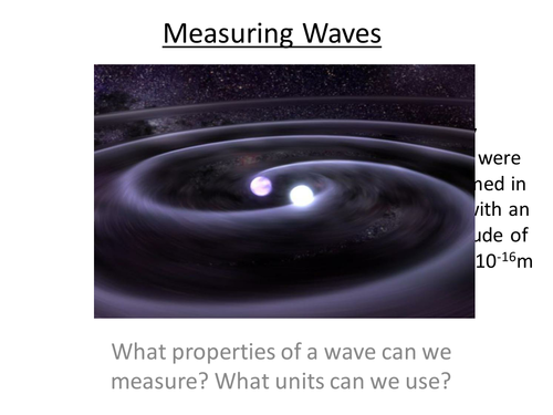 Physics A-Level Year 1 Lesson - Measuring Waves (PowerPoint AND lesson plan)