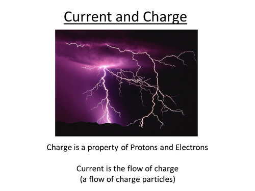 Physics A-Level Year 1 Lesson - Current and Charge (PowerPoint AND lesson plan)