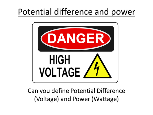 Physics A-Level Year 1 Lesson - Potential Difference and Power (PowerPoint AND lesson plan)