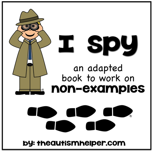 I Spy - Non-Examples {an adapted book for children with autism ...