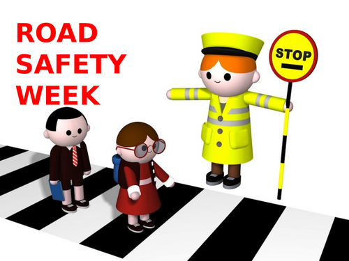 Road Safety Week - Assembly PPT