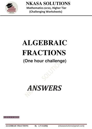 ALGEBRAIC FRACTIONS (One hour challenge) for hardworking and bright GCSE / A Level students