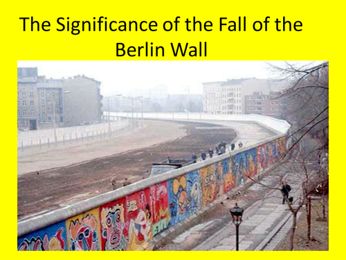 GCSE History The Significance Of The Fall Of The Berlin Wall 