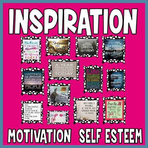 INSPIRATION POSTERS - GROWTH MINDSET, SELF ESTEEM, MOTIVATION