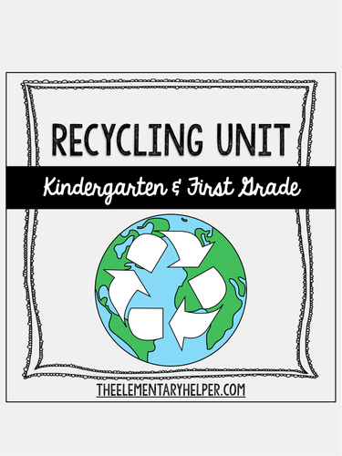 Recycling Unit for Kindergarten or First Grade | Teaching Resources