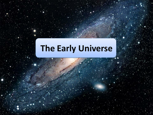 New AQA GCSE Physics Early Universe Lesson