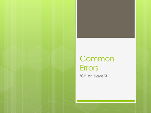 KS2 / KS3 Starter - Literacy - Common Errors - 'Have' instead of 'Of'