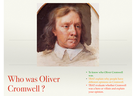 Oliver Cromwell - Hero or Villain ? | Teaching Resources