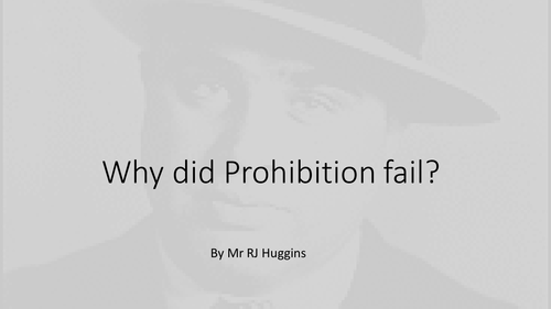 Why did Prohibition fail? Lesson Resources