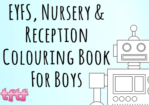 EYFS, Nursery & Reception Colouring Book For Boys (EYFS Art Pre-K Art Kindergarten Art)