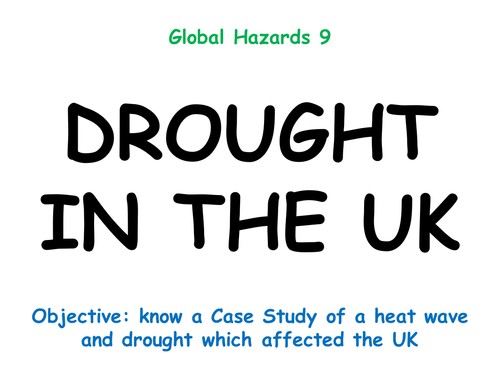 Hazards 9: "DROUGHT IN THE UK"