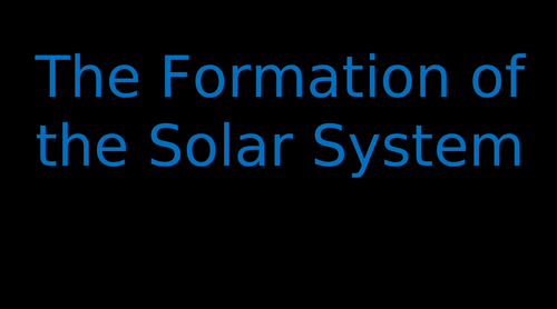 Solar System Formation PowerPoint | Teaching Resources