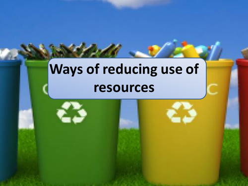 New AQA GCSE Chemistry Ways of Reducing the Use of Resources Lesson ...
