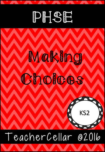 PHSE Making Choices and dealing with Dilemmas