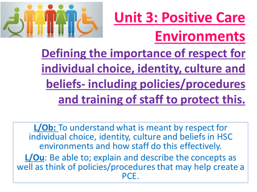 EdExcel AS Health & Social Care- Unit 3- Positive Care Environments- Respecting individuality/choice