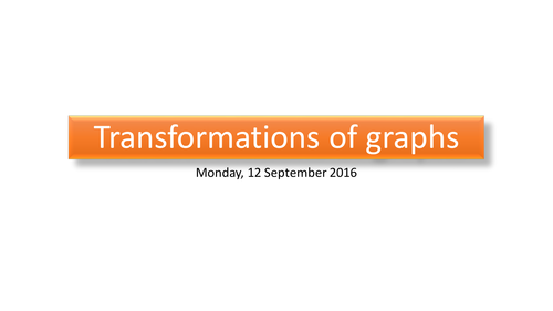 Transformations of Graphs: Stretches and reflections