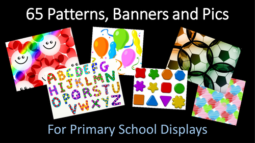 Patterns, Banners and Pictures for Primary School Displays
