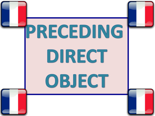 preceding-direct-object-in-french-as-a-level-teaching-resources