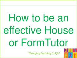 How to be an Effective House or Form Tutor - With student ...