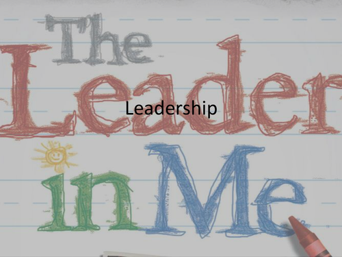 Leadership: Teaching leadership to KS 3-5