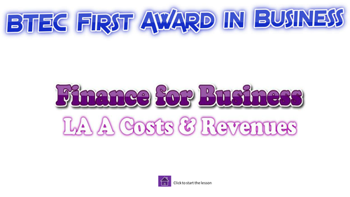 BTEC First Award in Business - Unit 2 Business Finance