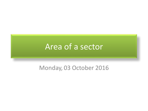 Area of a sector and Arc length