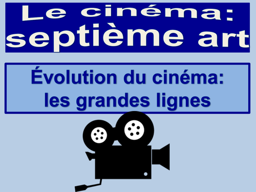 Evolution du cinéma: les grandes lignes / Evolution of cinema AS Level / French / New AQA