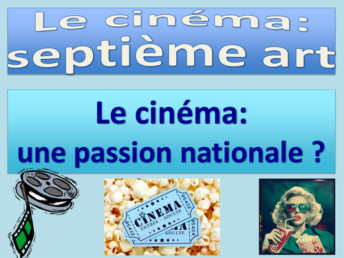 Le 7ème art (Septième art) - Cinéma: Une passion nationale AQA / French / AS Level / New / 2016