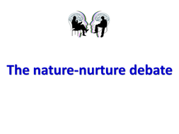 the nature nurture debate