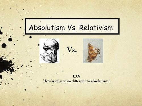 Absolutism and Relativism