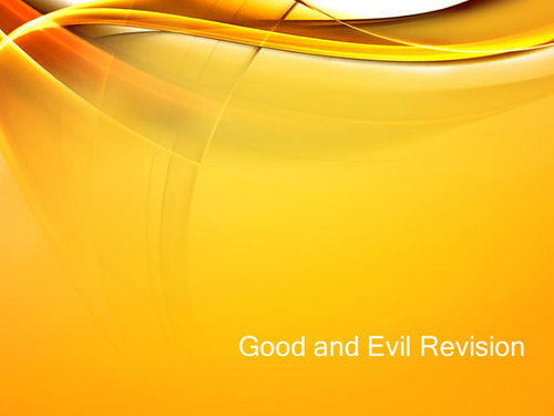 Good and Evil Revision