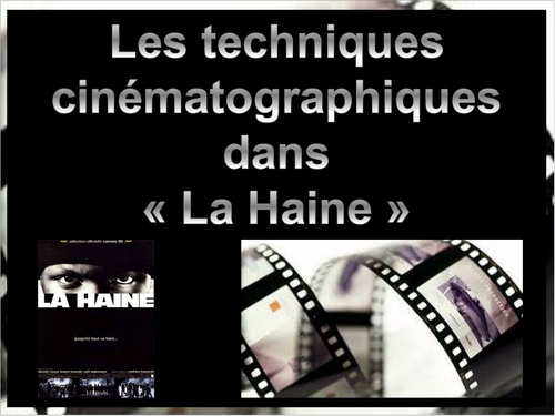Techniques cinématographiques dans 'La Haine' Kassovitz / Cinematography New AQA/ AS Level French