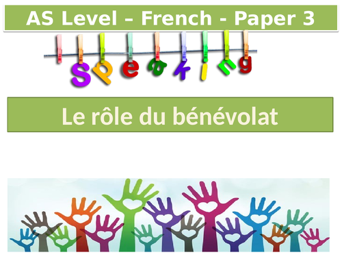 Le rôle du bénévolat /Speaking / Preparation / Practice(AS Level French / 2016 / AQA / New)