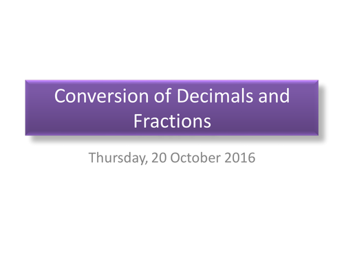 Conversions of Decimals and Fractions
