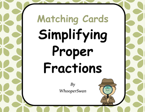 Simplifying Proper Fractions Matching Cards