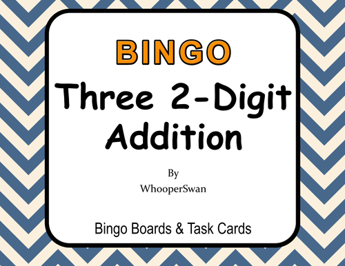 Adding Three 2-Digit Addition BINGO and Task Cards