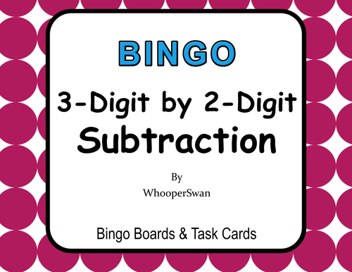 3-Digit by 2-Digit Subtraction BINGO and Task Cards